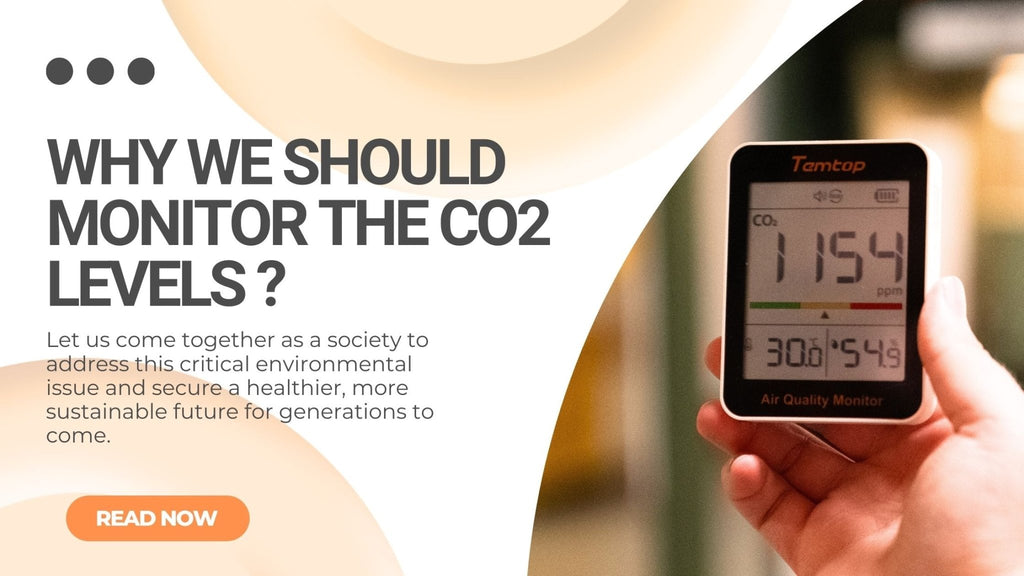 Why We Should Monitor The CO2 Levels In The Environment？